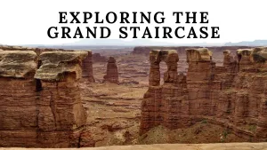 Exploring the Grand Staircase: An Overlander's Comprehensive Guide to the Escalante National Monument