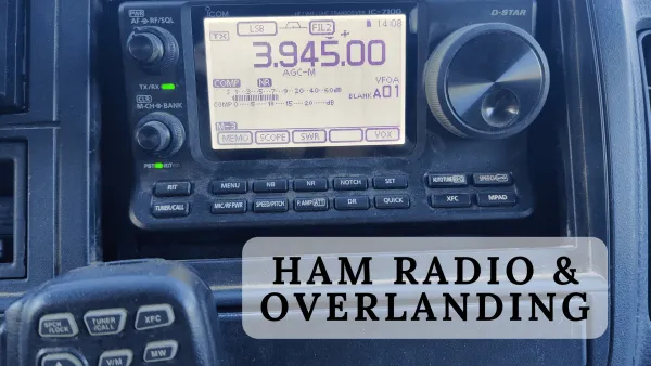 Ham Radio Adventure: A Comprehensive Guide to Mobile Radios for Overlanding Camping